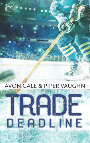 Trade Deadlinea Second Chance Hockey Romance Avon Gale Piper Vaughn