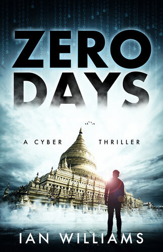 Zero Days A Cyber Thriller Ian Williams