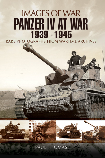Panzer Iv At War 19391945 Images Of War 1st Edition Paul Thomas