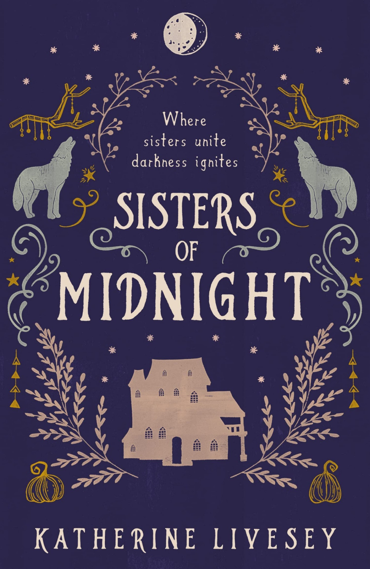Sisters Of Midnight Sisters Of Shadow Book 3 Katherine Livesey