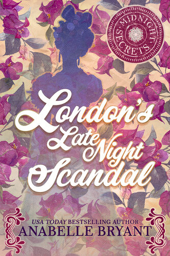 Londons Late Night Scandal Anabelle Bryant