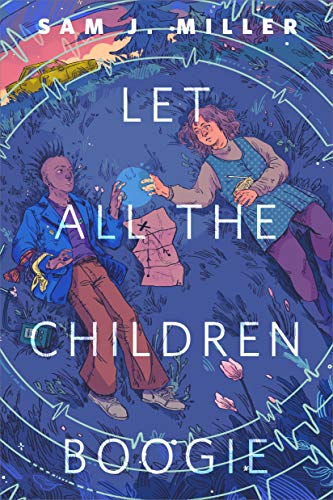 Let All The Children Boogie Sam J Miller