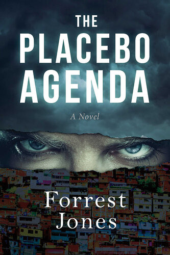 The Placebo Agenda Forrest Jones