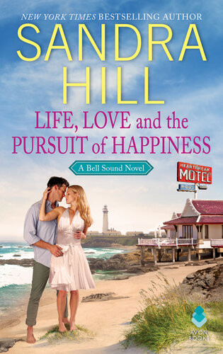 Life Love And The Pursuit Of Happiness A Bell Sound Novel Sandra Hill