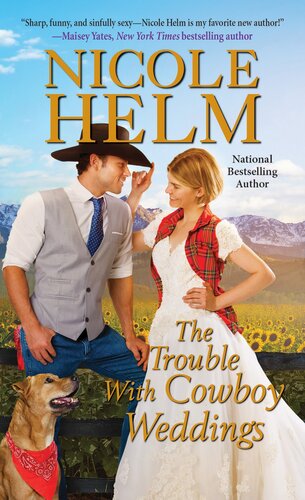 The Trouble With Cowboy Weddings Nicole Helm