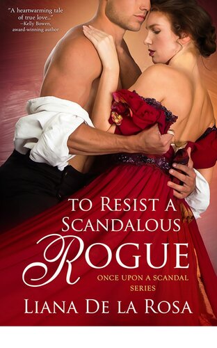 To Resist A Scandalous Rogue Liana De La Rosa