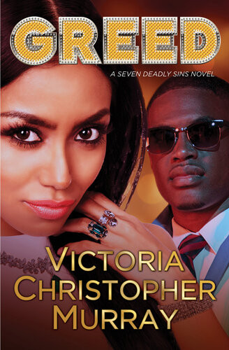 Greed A Seven Deadly Sins Novel Victoria Christopher Murray