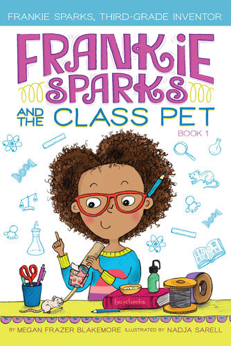 Frankie Sparks And The Class Pet Megan Frazer Blakemore