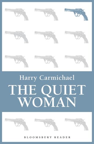 The Quiet Woman Harry Carmichael