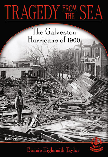 Tragedy From The Sea The Galveston Hurricane Of 1900 Bonnie Highsmith Taylor