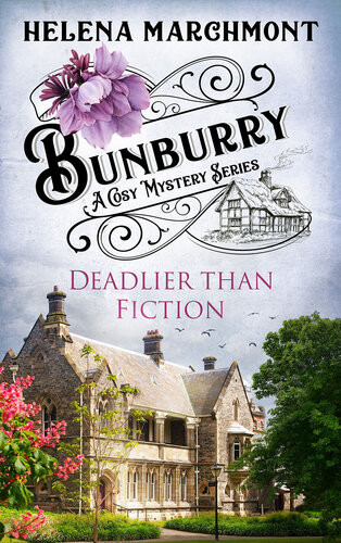 Bunburrydeadlier Than Fiction A Cosy Mystery Series Helena Marchmont