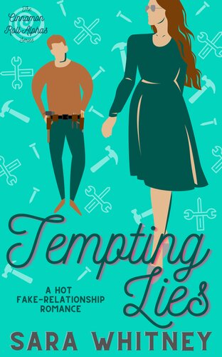 Tempting Lies A Hot Fakerelationship Romance Sara Whitney