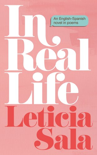 In Real Life An Englishspanish Novel In Poems Leticia Sala
