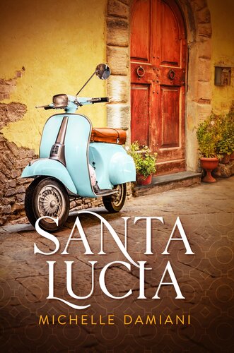 The Santa Lucia Complete Series Michelle Damiani