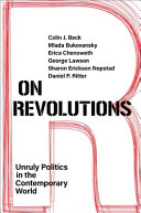 On Revolutions Colin J Beck Colin J Beck Mlada Bukovansky Erica Chenoweth