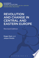 Revolution And Change In Central And Eastern Europe Revised Edition 1st Edition Roger East
