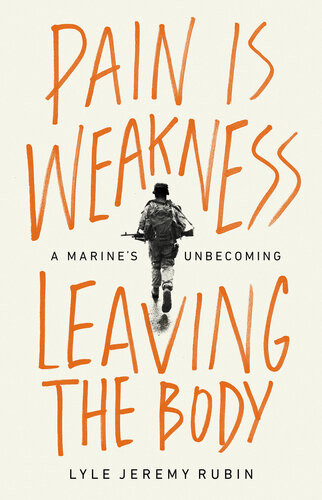 Pain Is Weakness Leaving The Body Lyle Jeremy Rubin