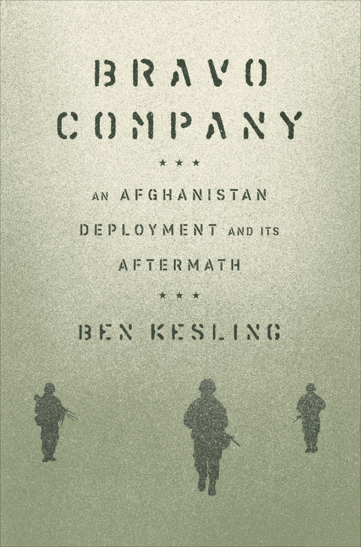 Bravo Company An Afghanistan Deployment And Its Aftermath Ben Kesling