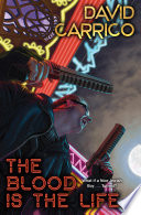 The Blood Is The Life David Carrico