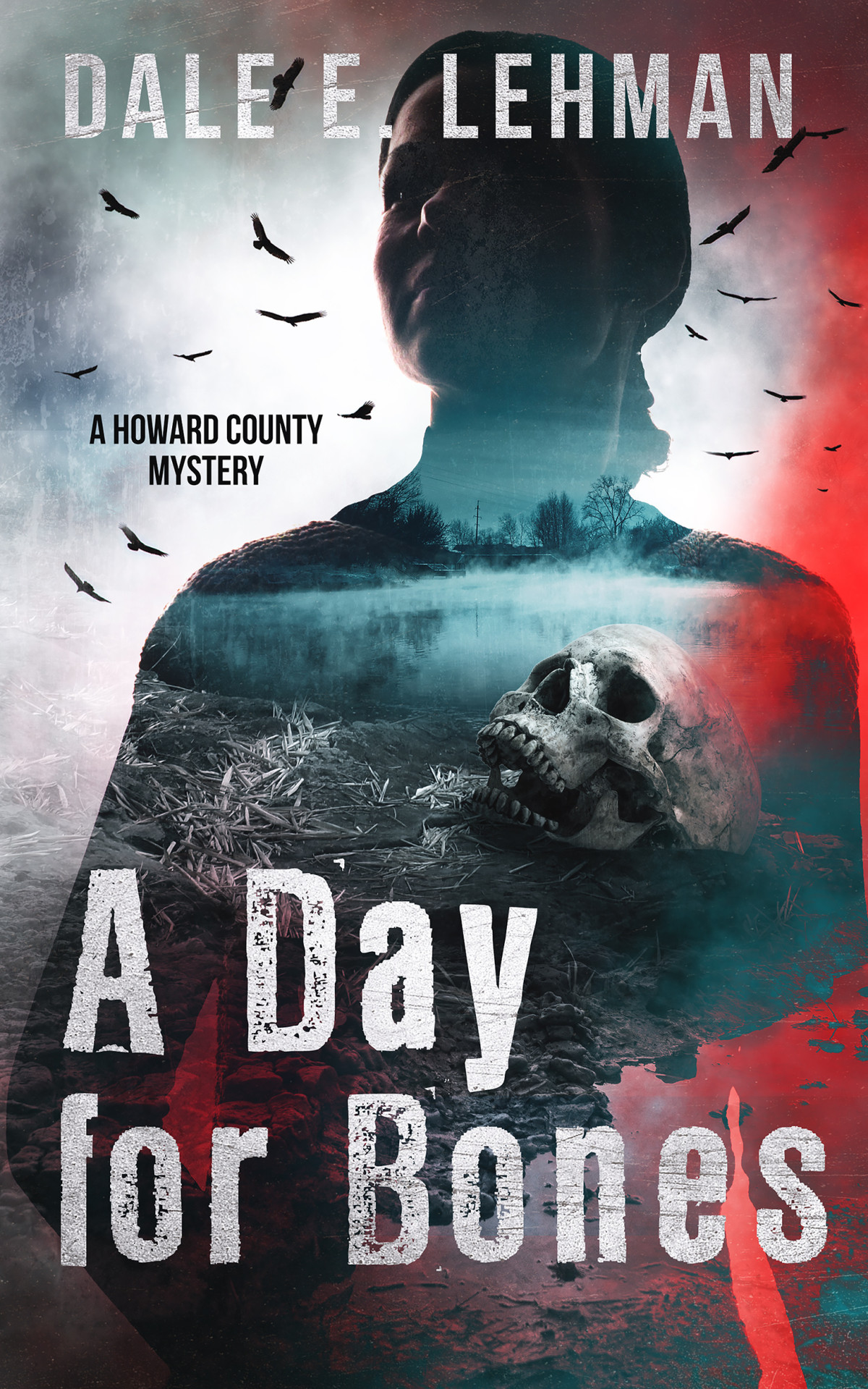 A Day For Bones Dale E Lehman