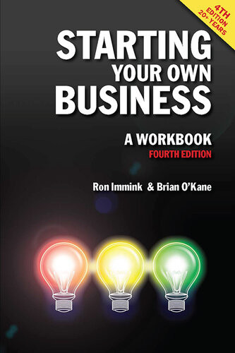 Starting Your Own Business A Workbook 4th Edition Ron Immink Brian Okane