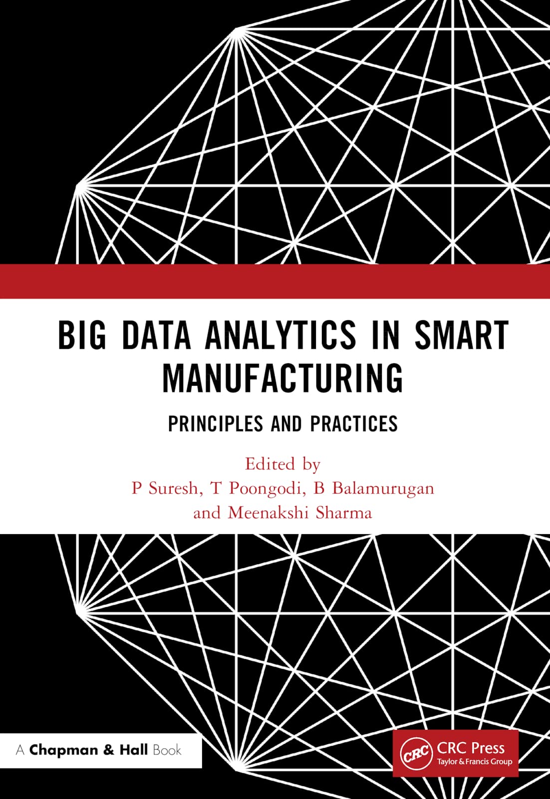 Big Data Analytics In Smart Manufacturing Principles And Practices P Suresh
