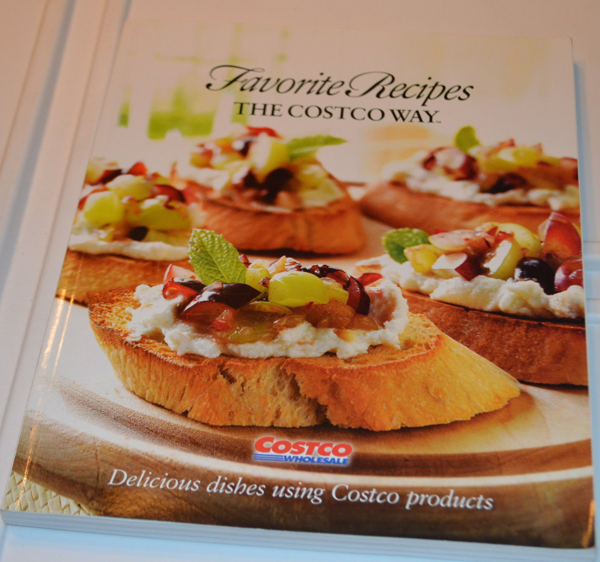 Favorite Recipes The Costco Way Delicious Dishes Using Costco Products Tim Talevich Editorial Director