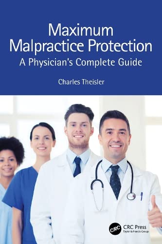 Maximum Malpractice Protection Charles Theisler