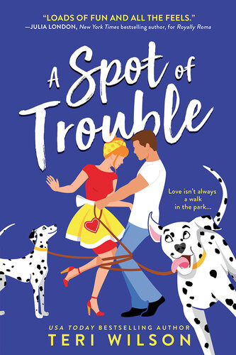A Spot Of Trouble Teri Wilson