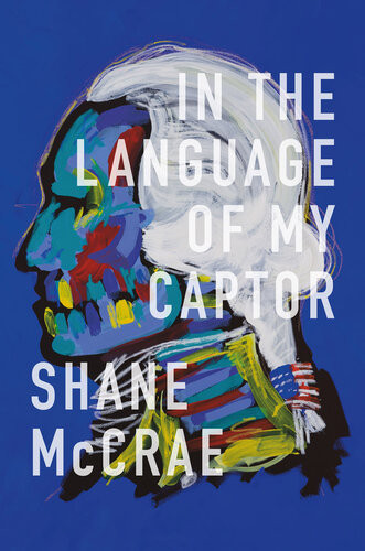 In The Language Of My Captor Shane Mccrae