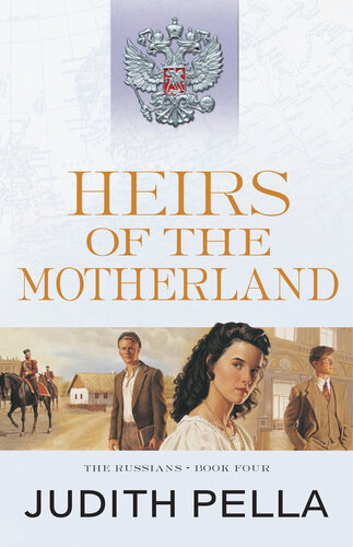 Heirs Of The Motherland The Russians Book 4 Judith Pella