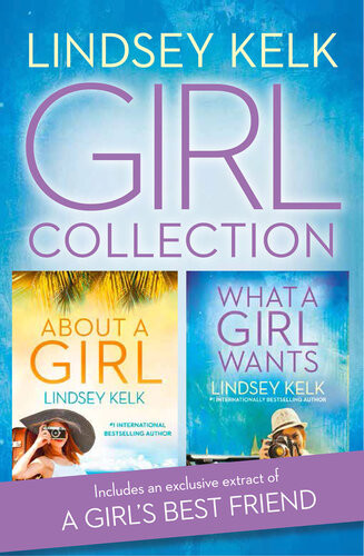 Lindsey Kelk Girl Collection About A Girl What A Girl Wants Lindsey Kelk