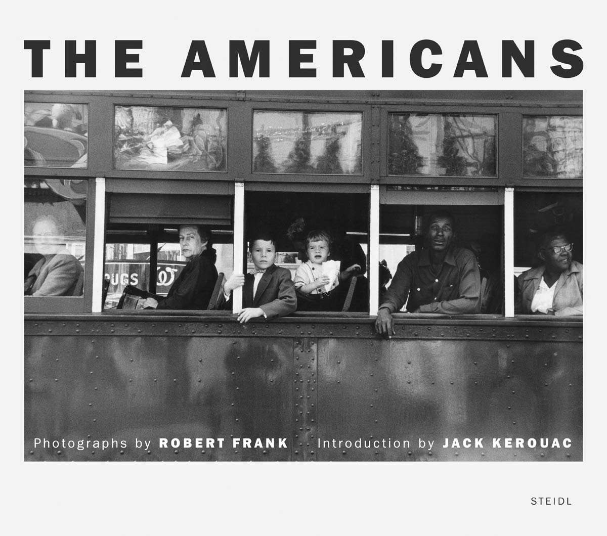 The Americans Revised Robert Frank Jack Kerouac
