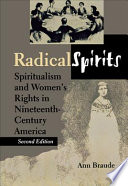 Radical Spirits Spiritualism And Womens Rights In Nineteenthcentury America 2nd Edition Ann Braude