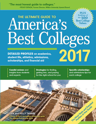 The Ultimate Guide To Americas Best Colleges 2017 Gen Tanabe Kelly Tanabe