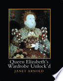 Queen Elizabeths Wardrobe Unlockd 1st Edition Janet Arnold