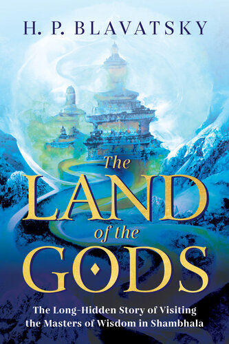 The Land Of The God Sacred Wisdom Revived Book 1 Blavatsky