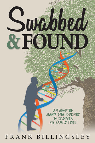 Swabbed Found An Adopted Mans Dna Journey To Discover His Family Tree Frank Billingsley