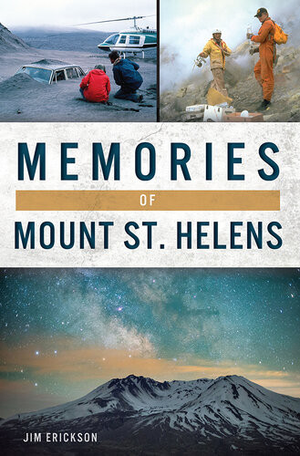 Memories Of Mount St Helens Jim Erickson