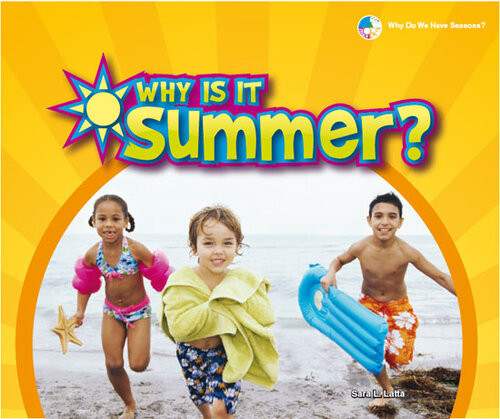 Why Is It Summer Sara L Latta