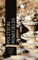 Political Minefields The Struggle Against Automated Killing 1st Edition Matthew Breay Bolton