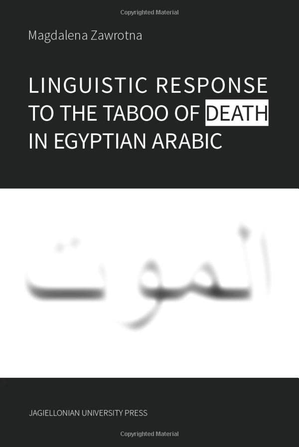 Linguistic Response To The Taboo Of Death In Egyptian Arabic Magdalena Zawrotna