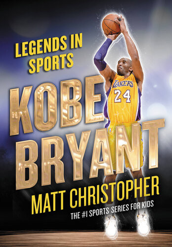 Kobe Bryant Legends In Sports Matt Christopher