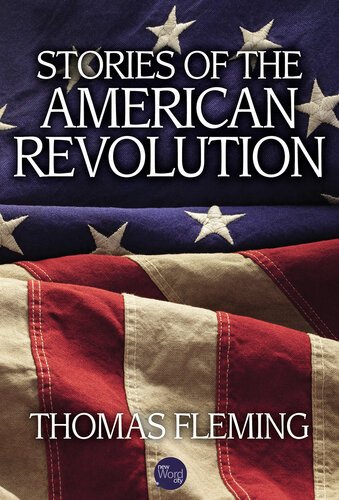 Stories Of The American Revolution Thomas Fleming