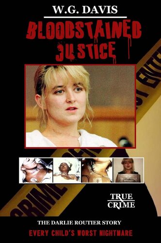 Bloodstained Justice The Darlie Routier Story Wg Davis