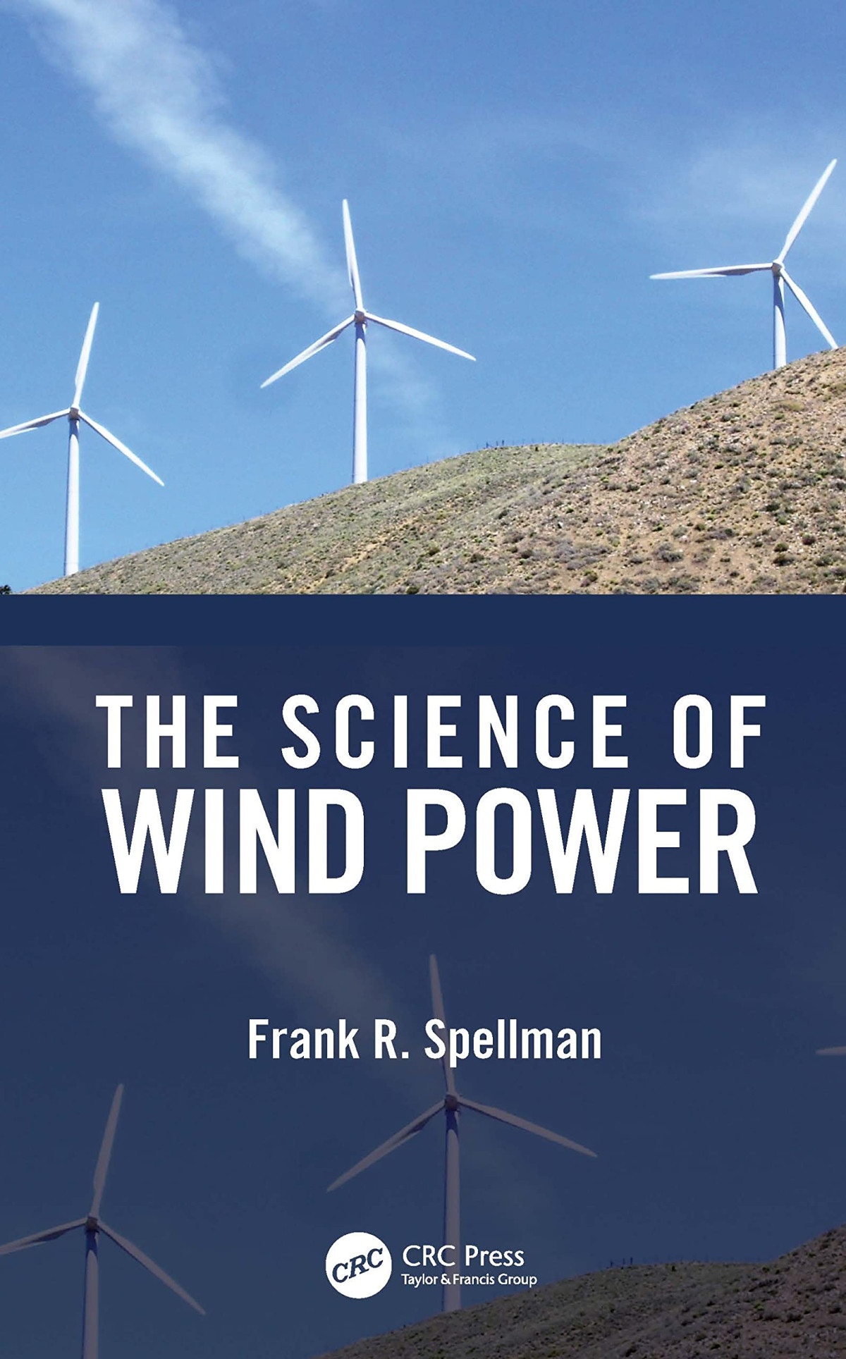The Science Of Wind Power Frank R Spellman