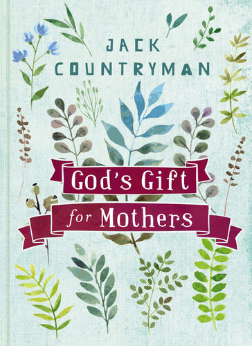 Gods Gift For Mothers Jack Countryman