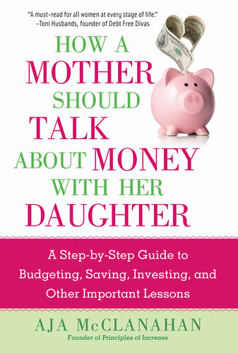 How A Mother Should Talk About Money With Her Daughter Aja Mcclanahan