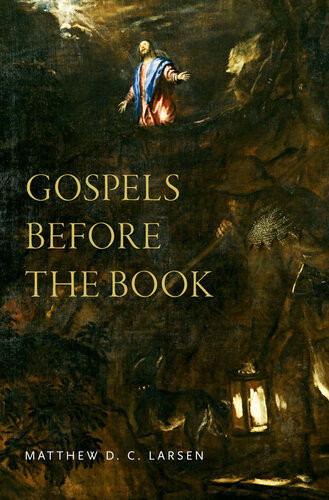 Gospels Before The Book Matthew Larsen
