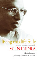 Living This Life Fully Stories And Teachings Of Munindra Mirka Knaster
